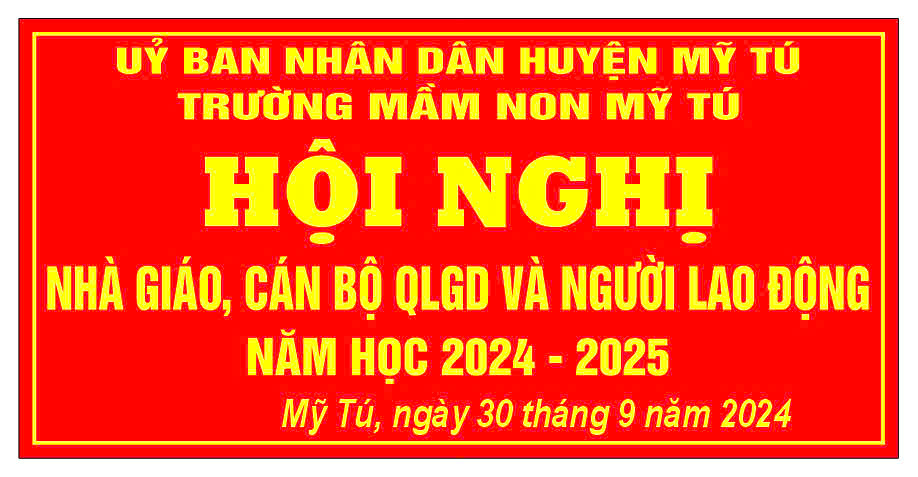 HỘI NGHỊ NHÀ GIÁO, CÁN BỘ QUẢN LÝ GIÁO DỤC VÀ NGƯỜI LAO ĐỘNG, NĂM HỌC 2024-2025